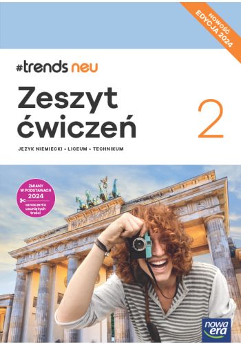 Image of Nowa język niemiecki #trends neu 2 zeszyt ćwiczeń liceum i technikum EDYCJA 2024