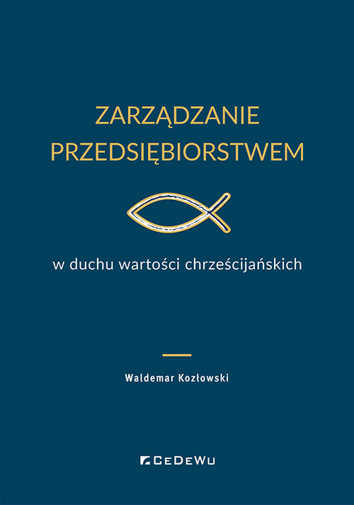 Image of Zarządzanie przedsiębiorstwem w duchu wartości chrześcijańskich