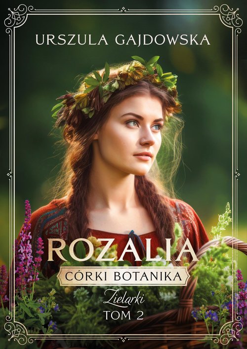 Image of Córki botanika. Zielarki Rozalia