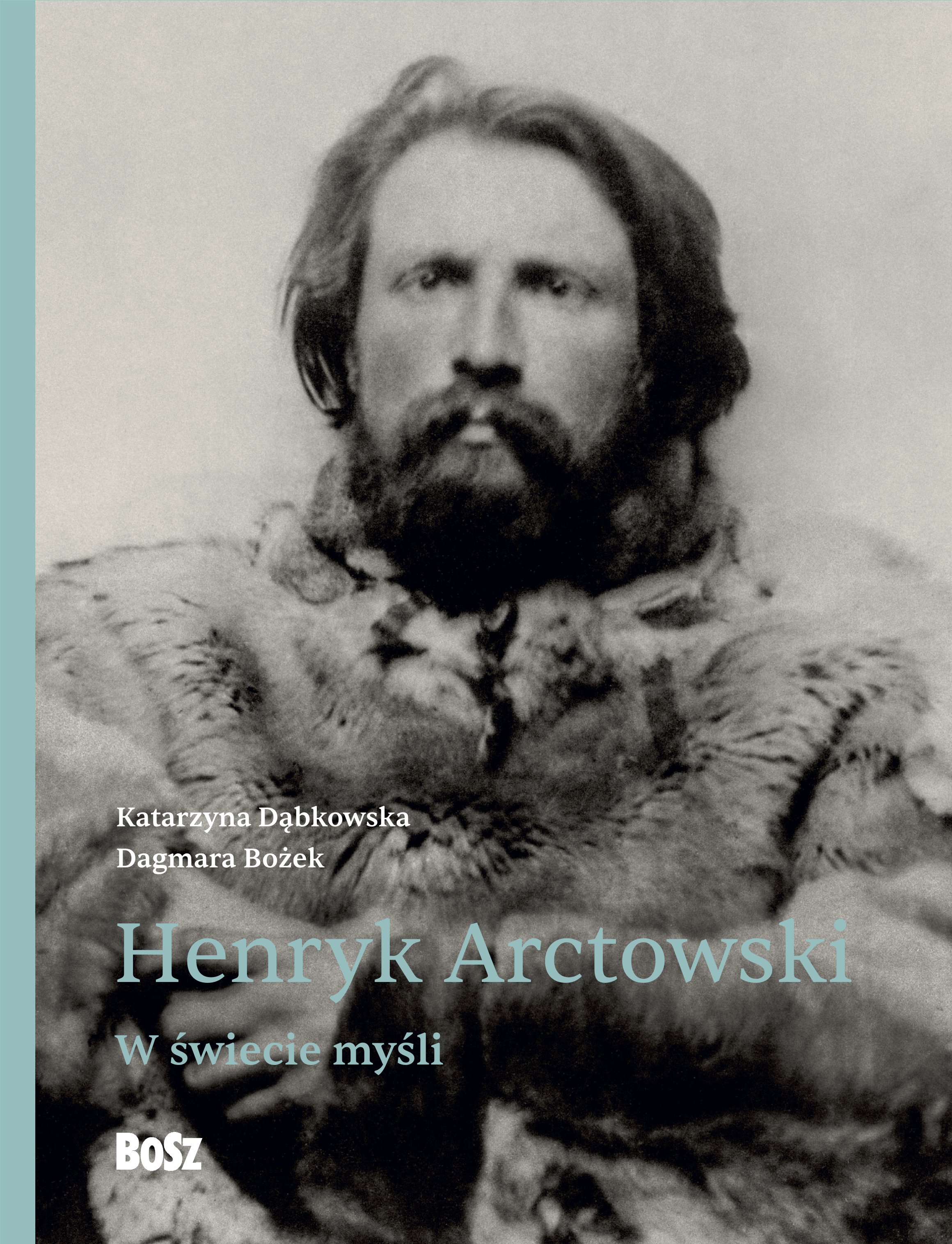 Image of Henryk Arctowski. W świecie myśli