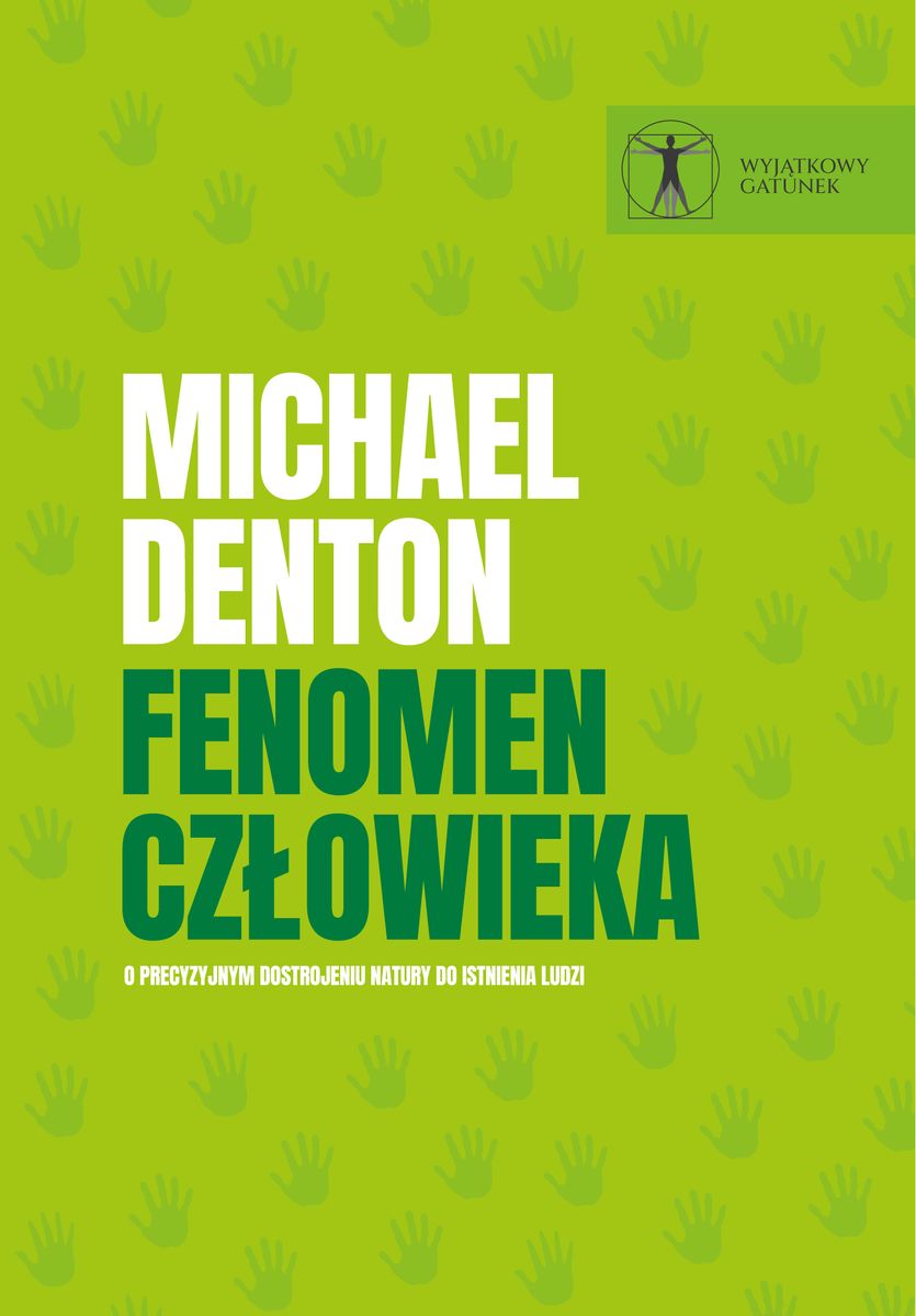 Image of Fenomen człowieka. O precyzyjnym dostrojeniu natury do istnienia ludzi