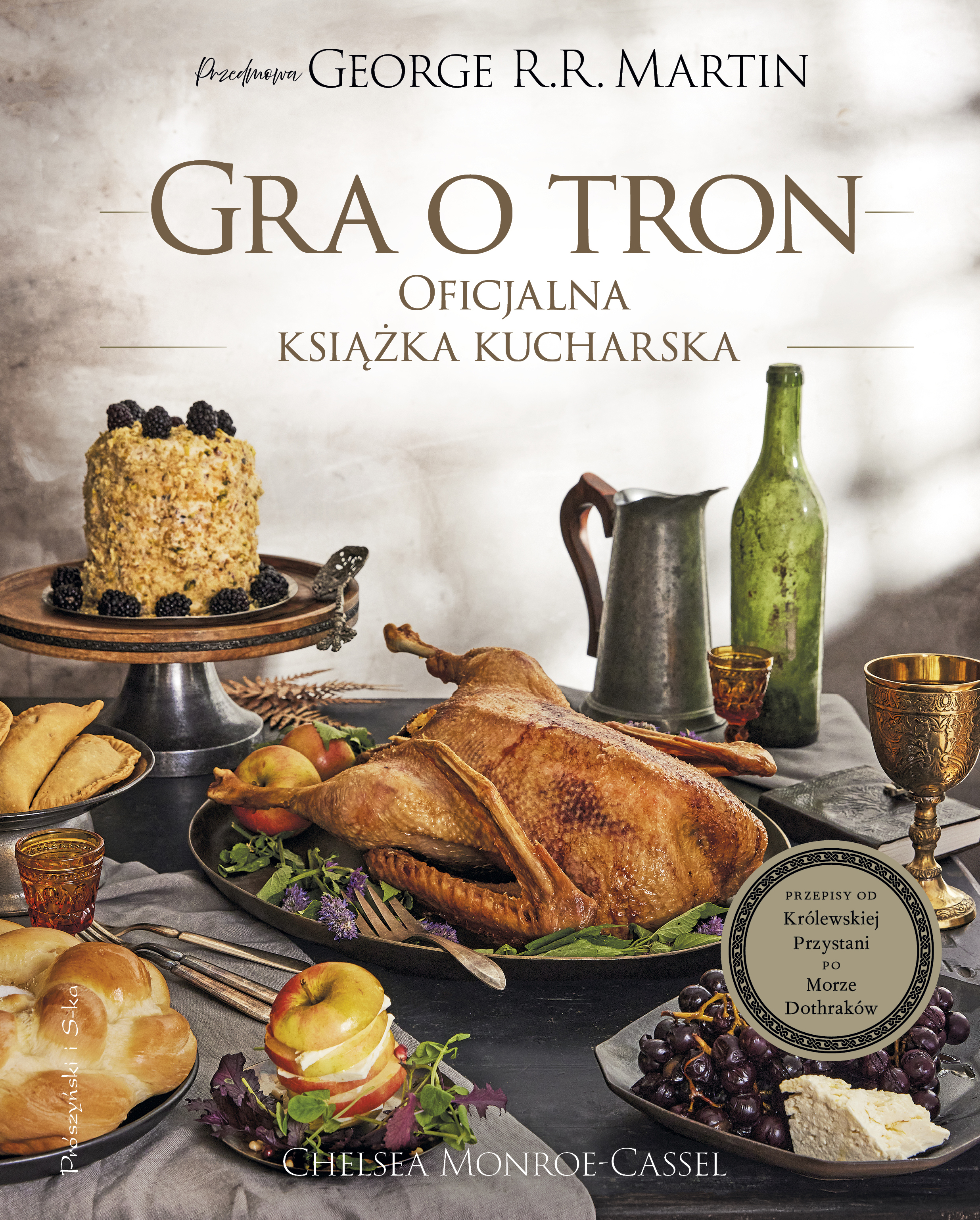 Image of Gra o tron. Oficjalna książka kucharska. Przepisy od Królewskiej Przystani po Morze Dothraków