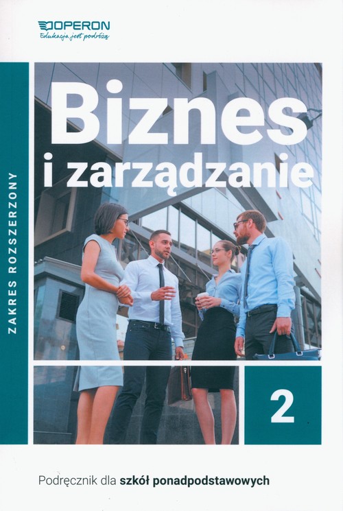 Image of Biznes i zarządzanie 2 Podręcznik Zakres rozszerzony. Liceum i technikum