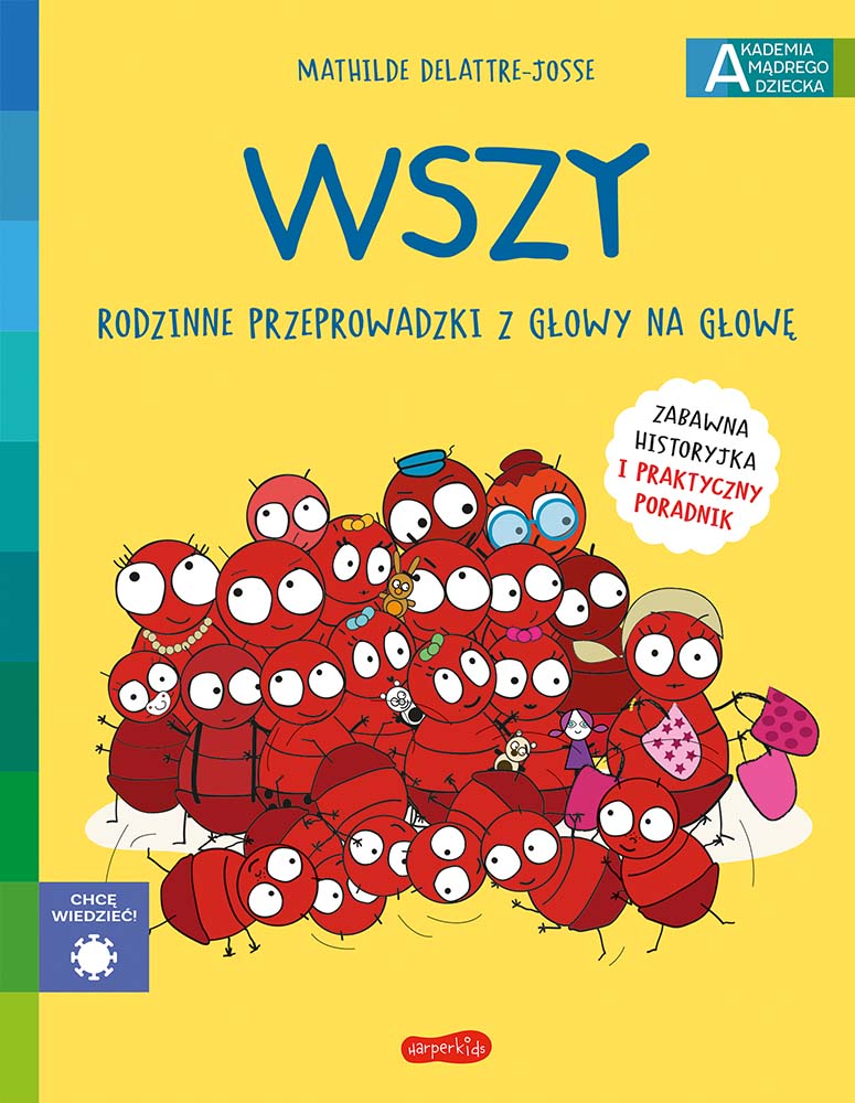 Image of Wszy. Rodzinne przeprowadzki z głowy na głowę. Akademia mądrego dziecka. Chcę wiedzieć