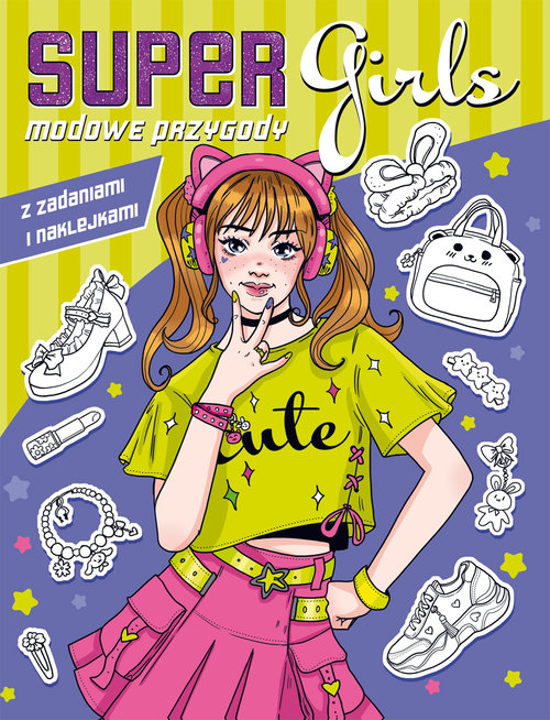 Image of Super Girls! Modowe przygody z zadaniami i naklejkami