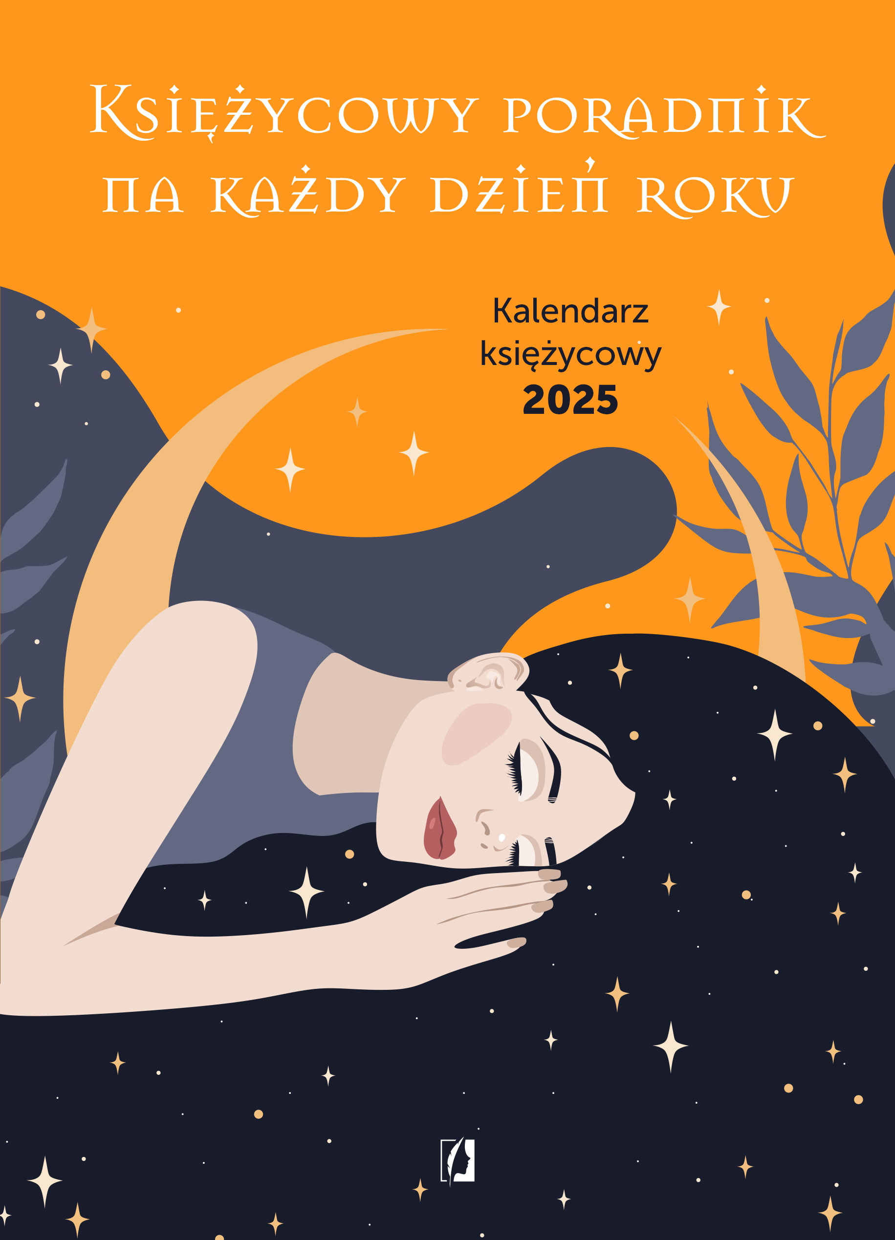 Image of Księżycowy poradnik na każdy dzień roku. Kalendarz księżycowy 2025