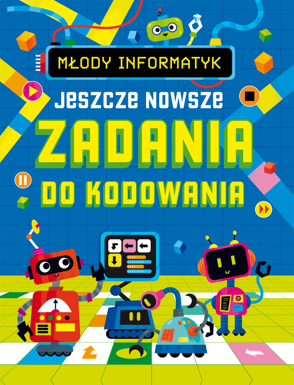 Image of Jeszcze nowsze zadania do kodowania. Młody informatyk