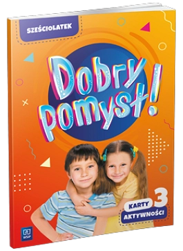 Image of Dobry pomysł! Sześciolatek karty aktywności cz.3