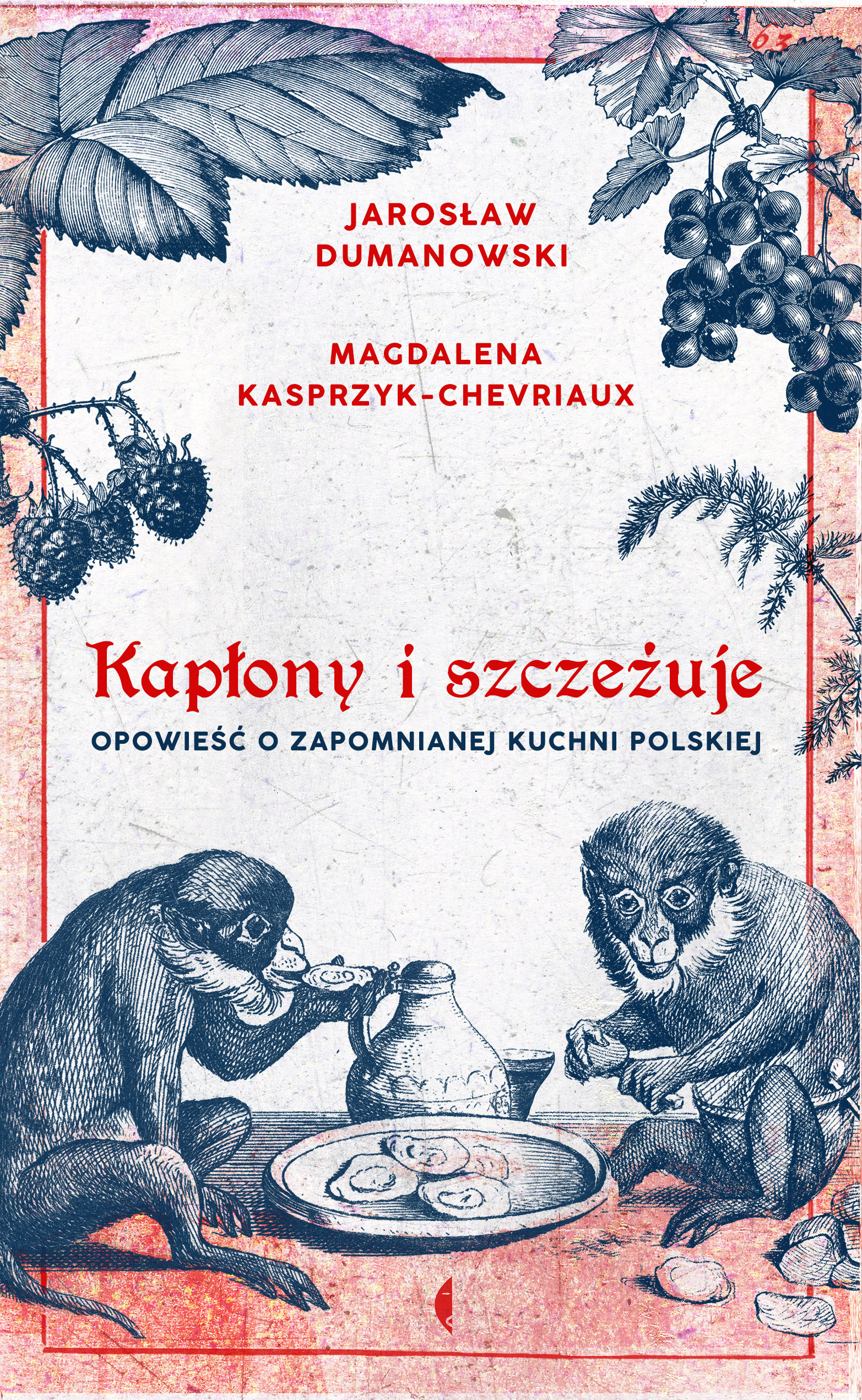 Image of Kapłony i szczeżuje. Opowieść o zapomnianej kuchni polskiej wyd. 3