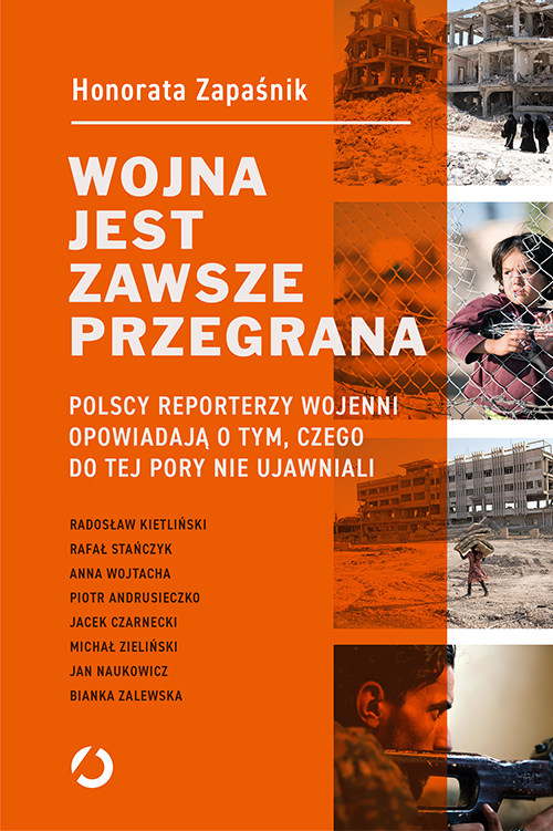 Image of Wojna jest zawsze przegrana. Polscy reporterzy woj