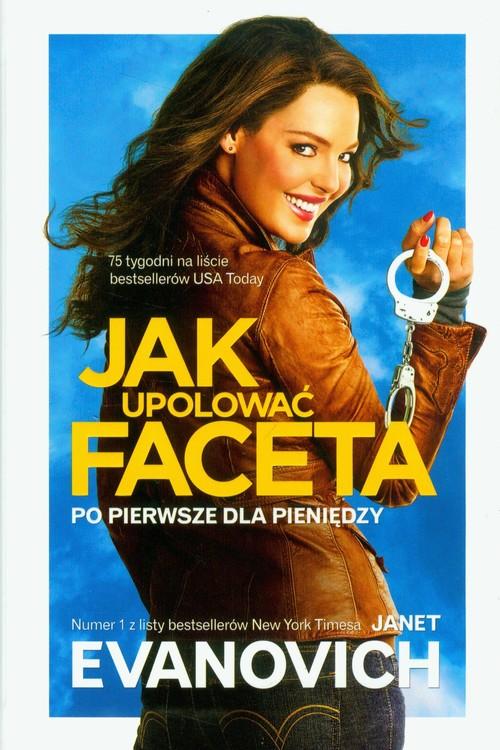 Image of Jak upolować faceta. Po pierwsze dla pieniędzy