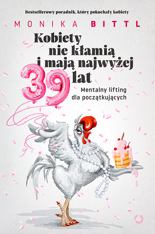 Image of Kobiety nie kłamią i mają najwyżej 39 lat. Mentalny lifting dla początkujących