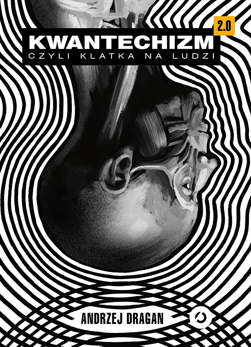 Image of Kwantechizm 2.0, czyli klatka na ludzi