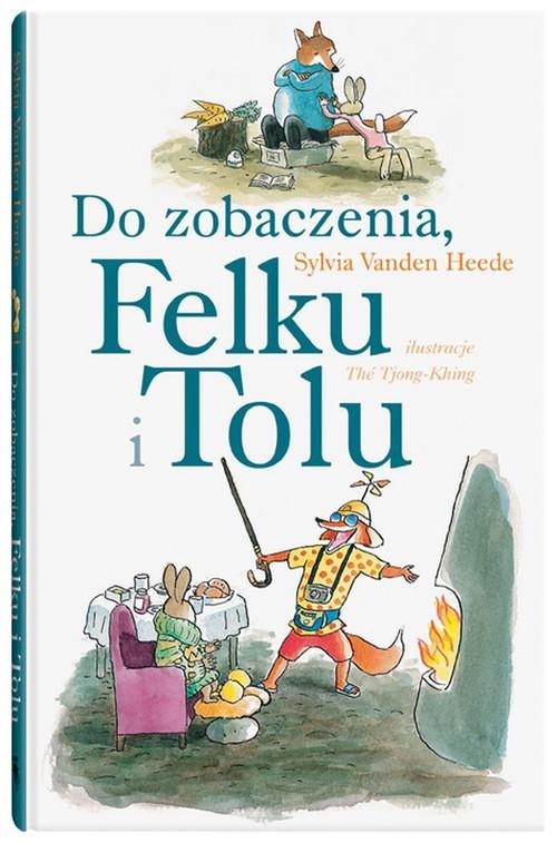 Image of Do zobaczenia Felku i Tolu