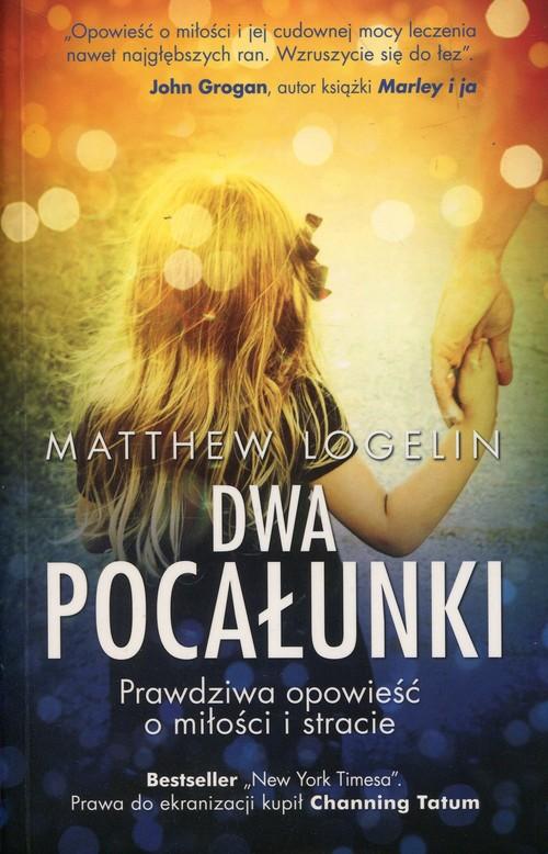 Image of Dwa pocałunki. Opowieść o miłości i stracie